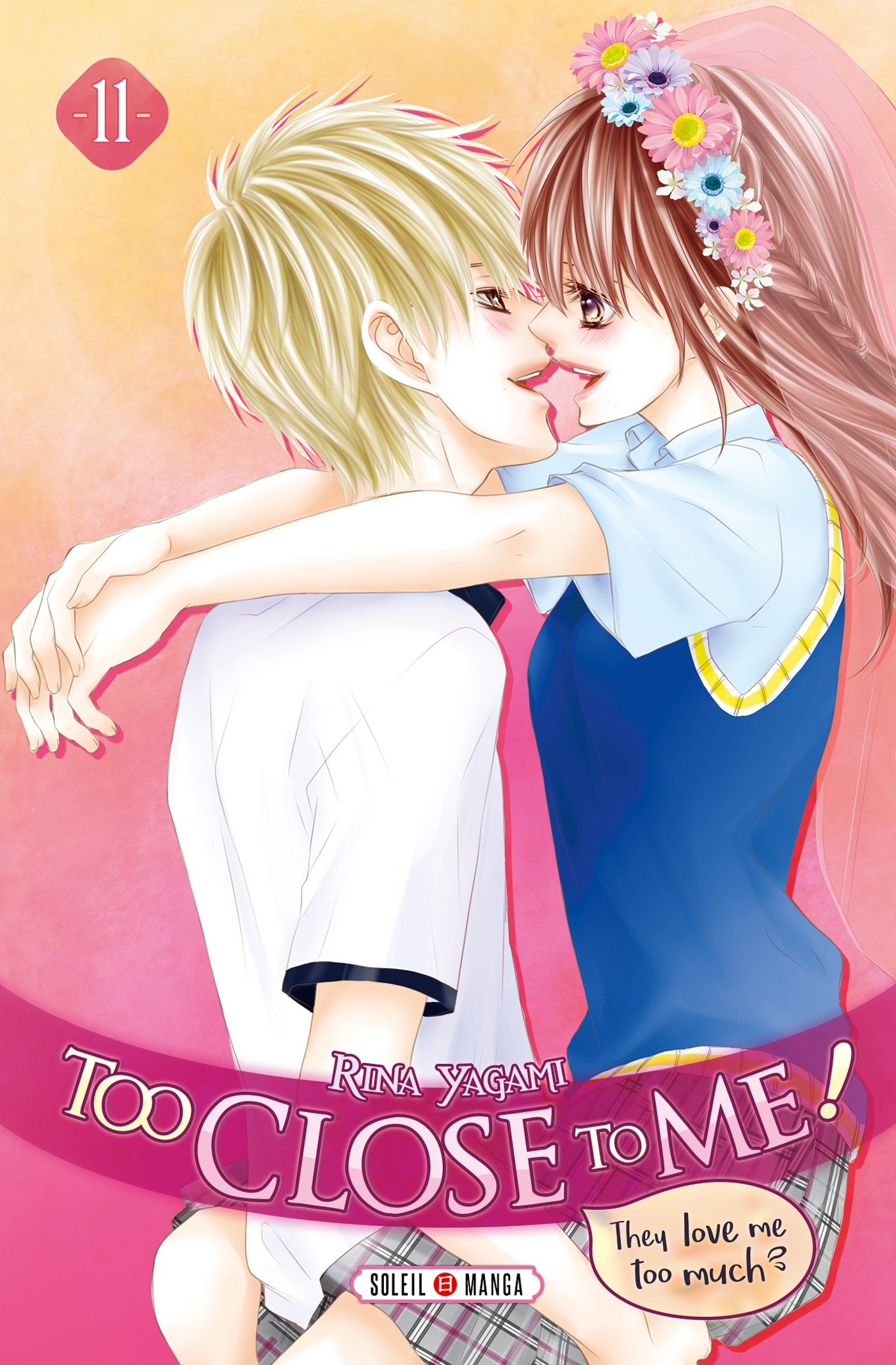 Too Close to Me ! Tome 11 (Manga)
