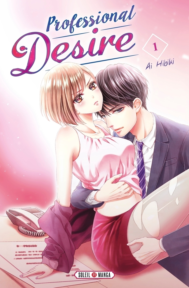 Professional Desire Tome 1 (Manga)