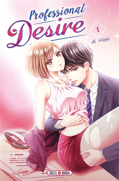 Professional Desire Tome 1 (Manga)