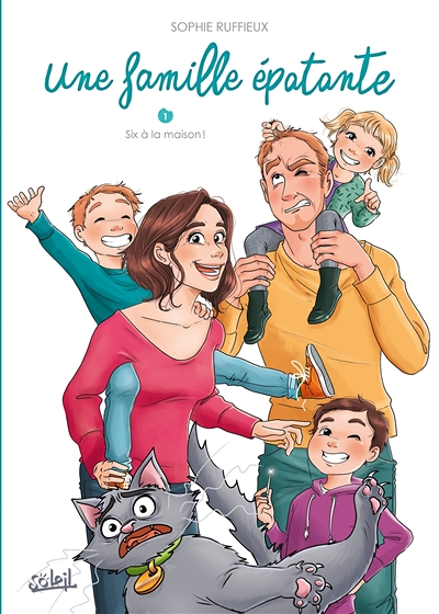 Une famille épatante Tome 1 - Six à la maison ! (BD)