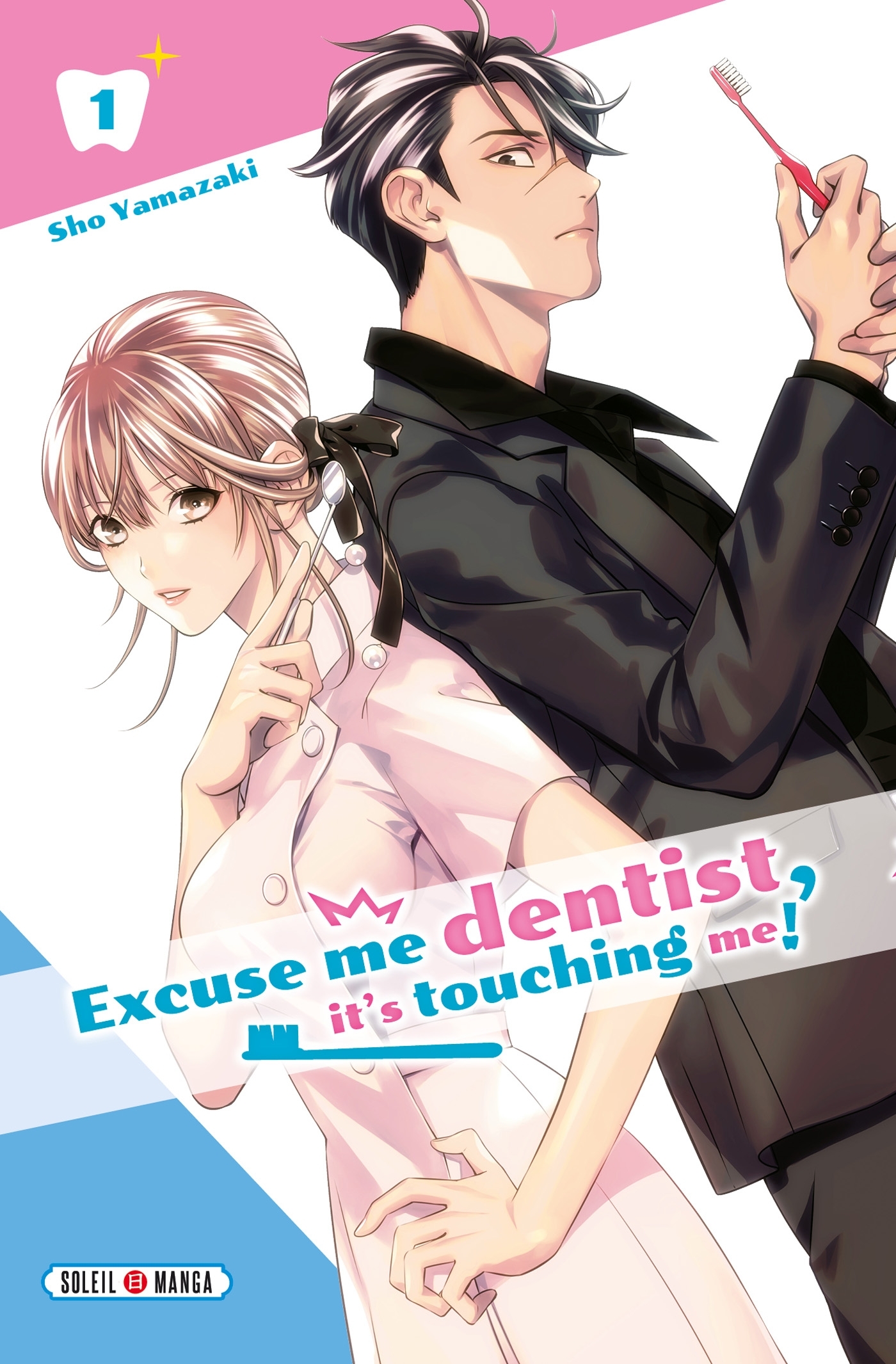 Excuse me dentist, it's touching me! Tome 1 (Manga)