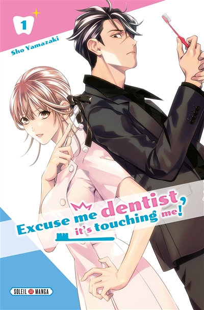 Excuse me dentist, it's touching me! Tome 1 (Manga)