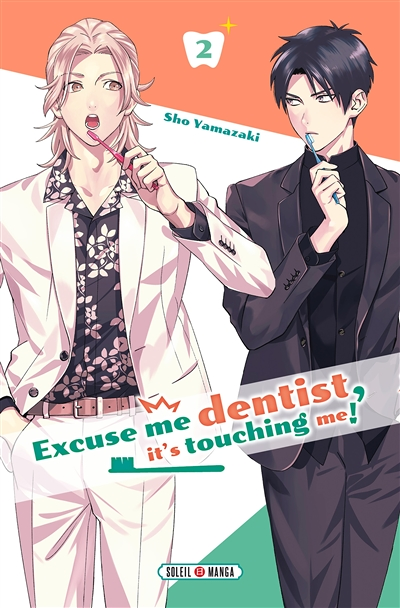 Excuse me dentist, it's touching me ! Tome 2 (Manga)