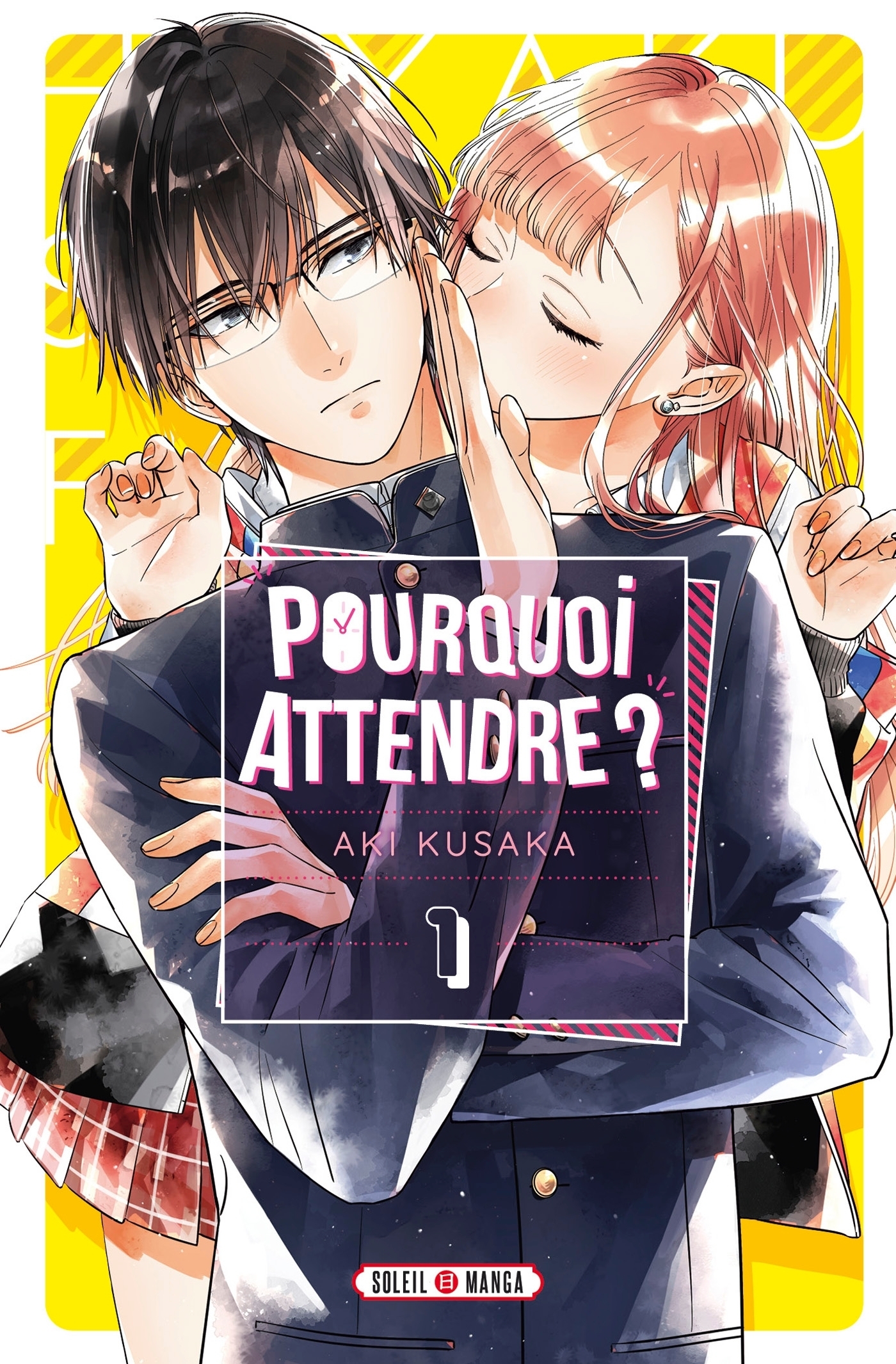 Pourquoi Attendre Tome 1 (Manga)