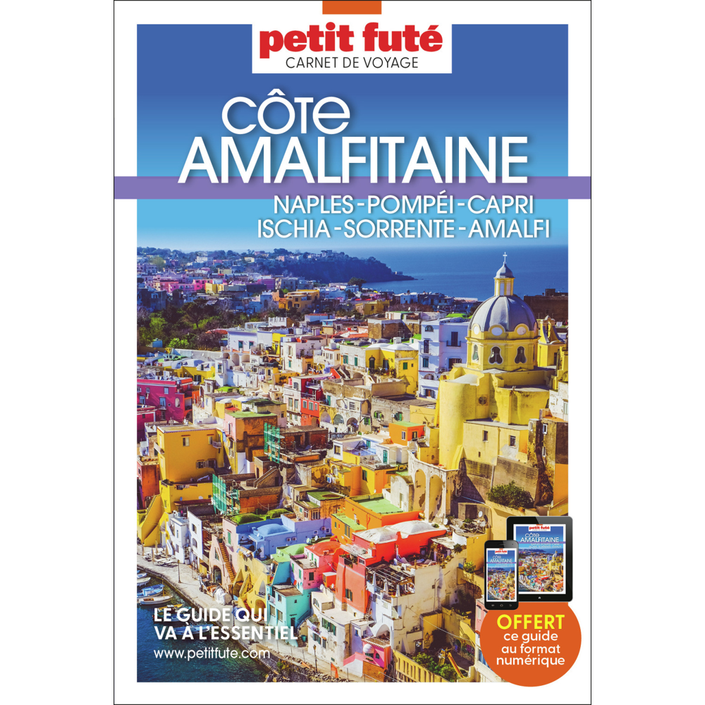 Guide Côte Amalfitaine 2023 Carnet Petit Futé - Naples - Pompéi - Capri - Ischia - Sorrente - Amalfi