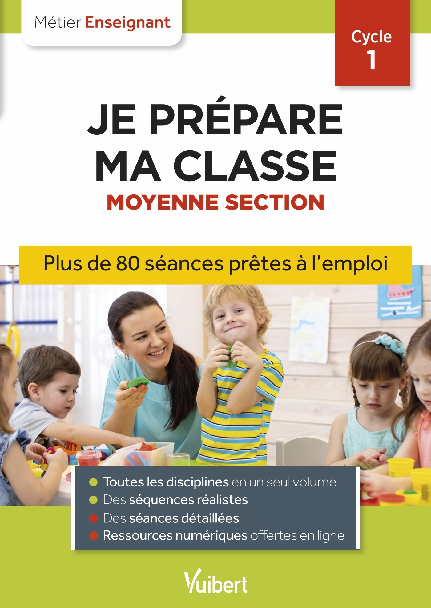 Professeur des écoles - Je prépare ma classe de Moyenne Section - Cycle 1 - Séances prêtes à l'emplo