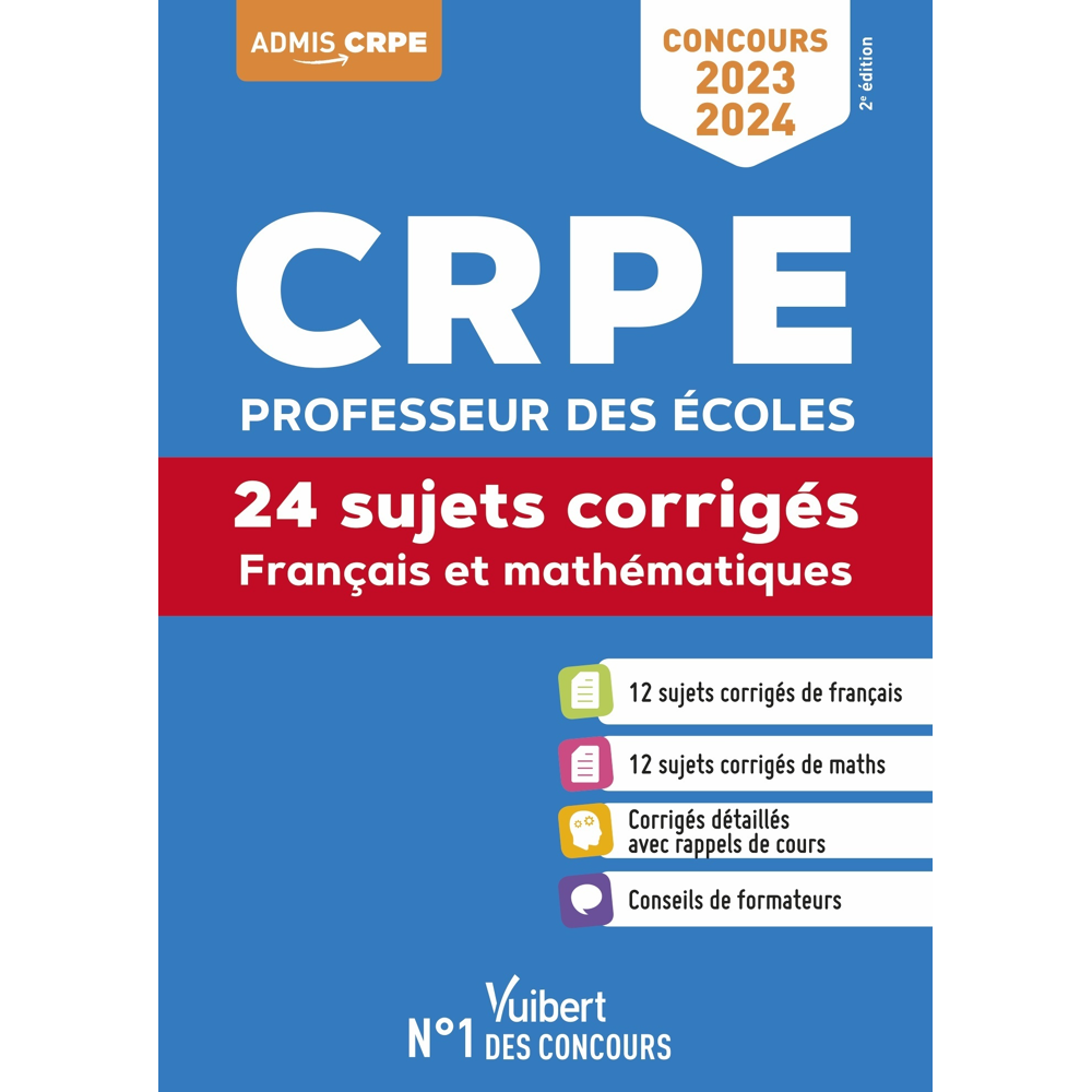 CRPE - Concours Professeur des écoles - Français et Mathématiques - 24 sujets corrigés - Entraînemen
