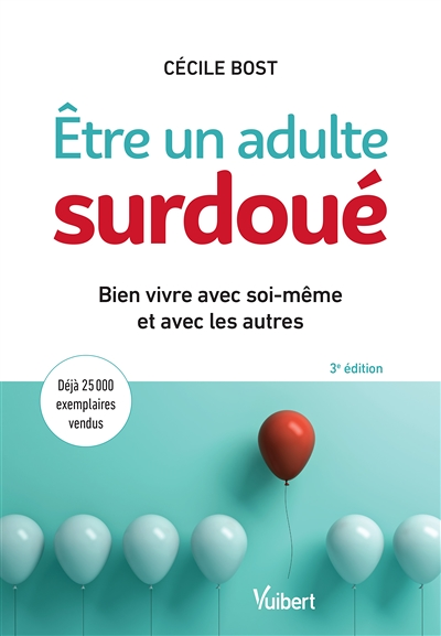 Être un adulte surdoué - Bien vivre avec soi-même et avec les autres (Broché)