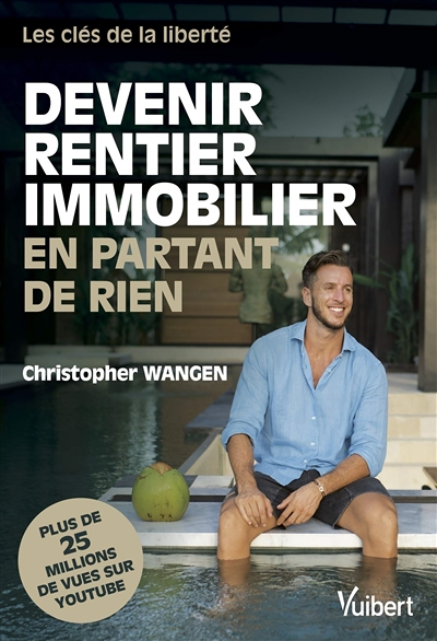 Devenir rentier immobilier en partant de rien - Les clés de la liberté (Broché)