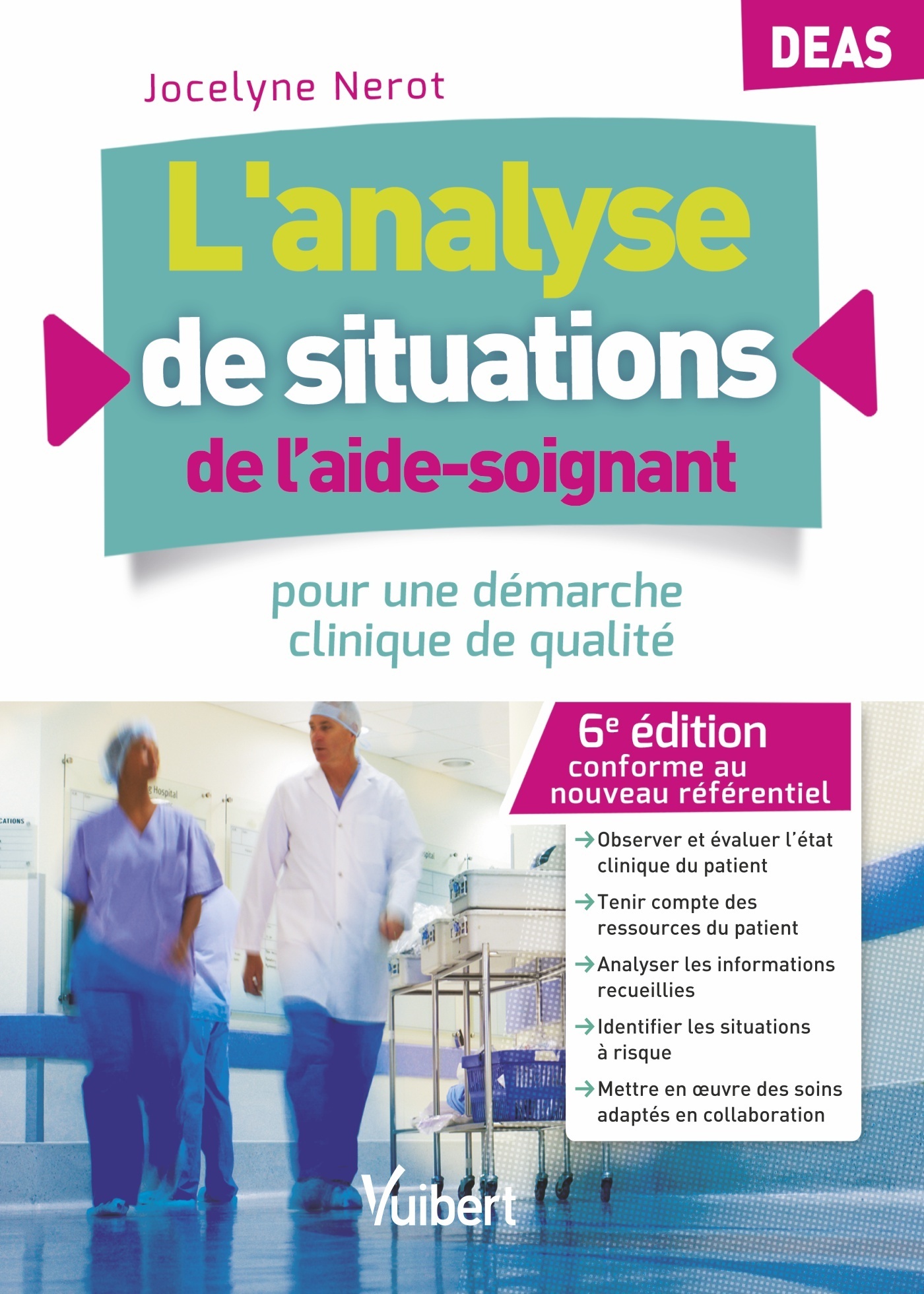 L'analyse de situations de l'aide-soignant - DEAS - Pour une démarche clinique de qualité (Broché)