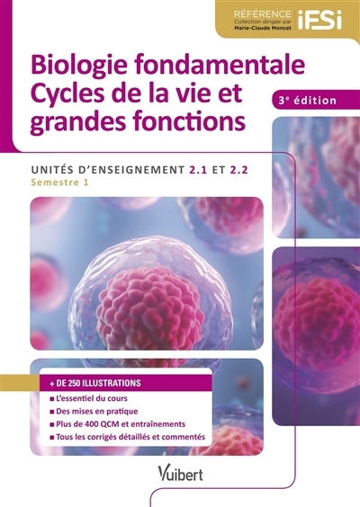 Biologie fondamentale et Cycles de la vie et grandes fonctions - IFSI - Semestre 1 - UE 2.1 et UE 2.