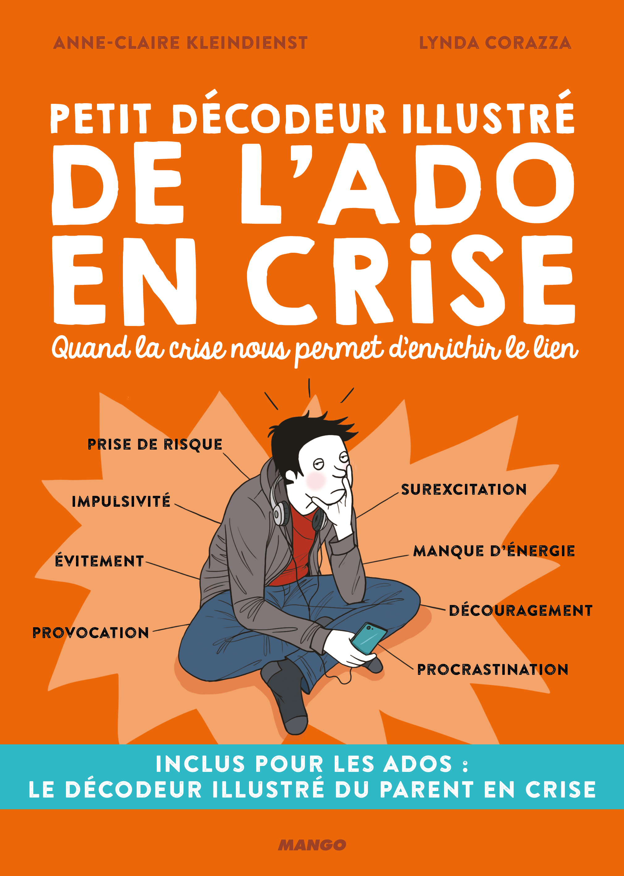 Petit décodeur illustré de l'ado en crise - Quand la crise nous permet d'enrichir le lien (Broché)