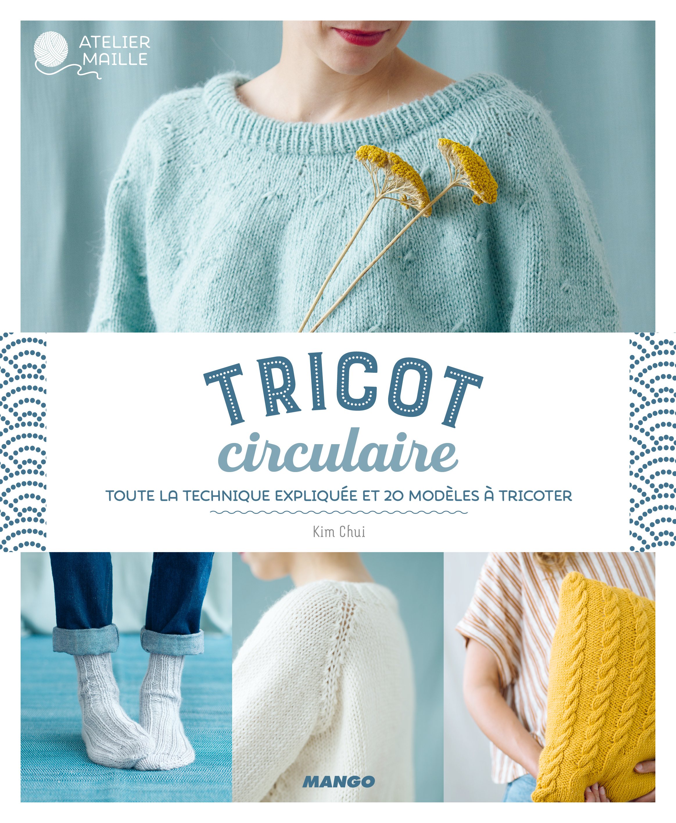 Tricot circulaire - Toute la technique expliquée et 20 modèles à tricoter (Broché)