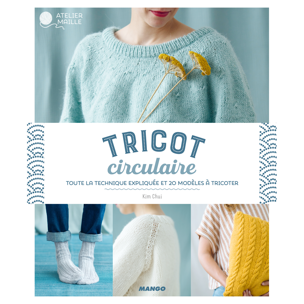 Tricot circulaire - Toute la technique expliquée et 20 modèles à tricoter (Broché)