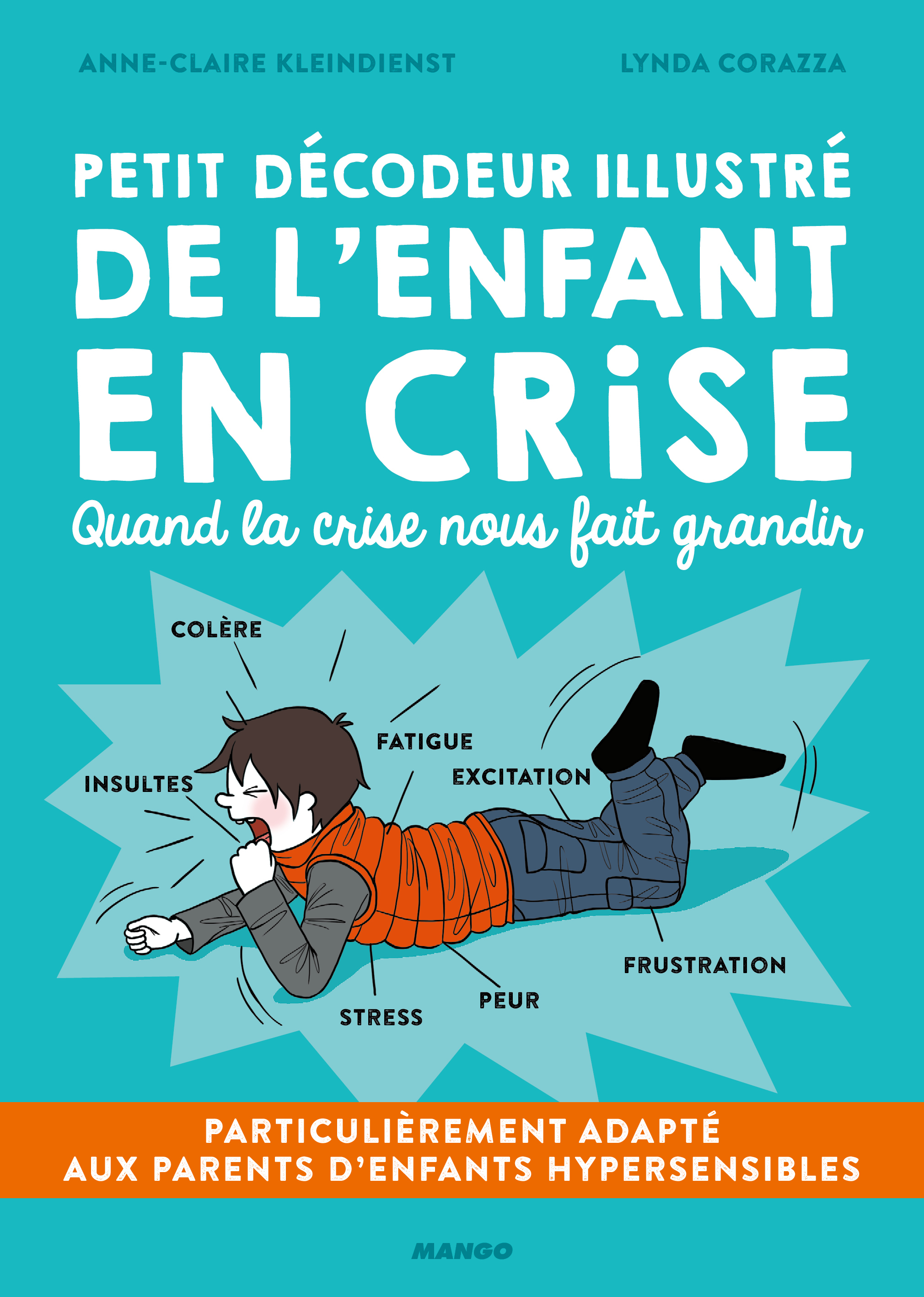 Petit décodeur illustré de l'enfant en crise - Particulièrement adapté aux parents d'enfants hyperse