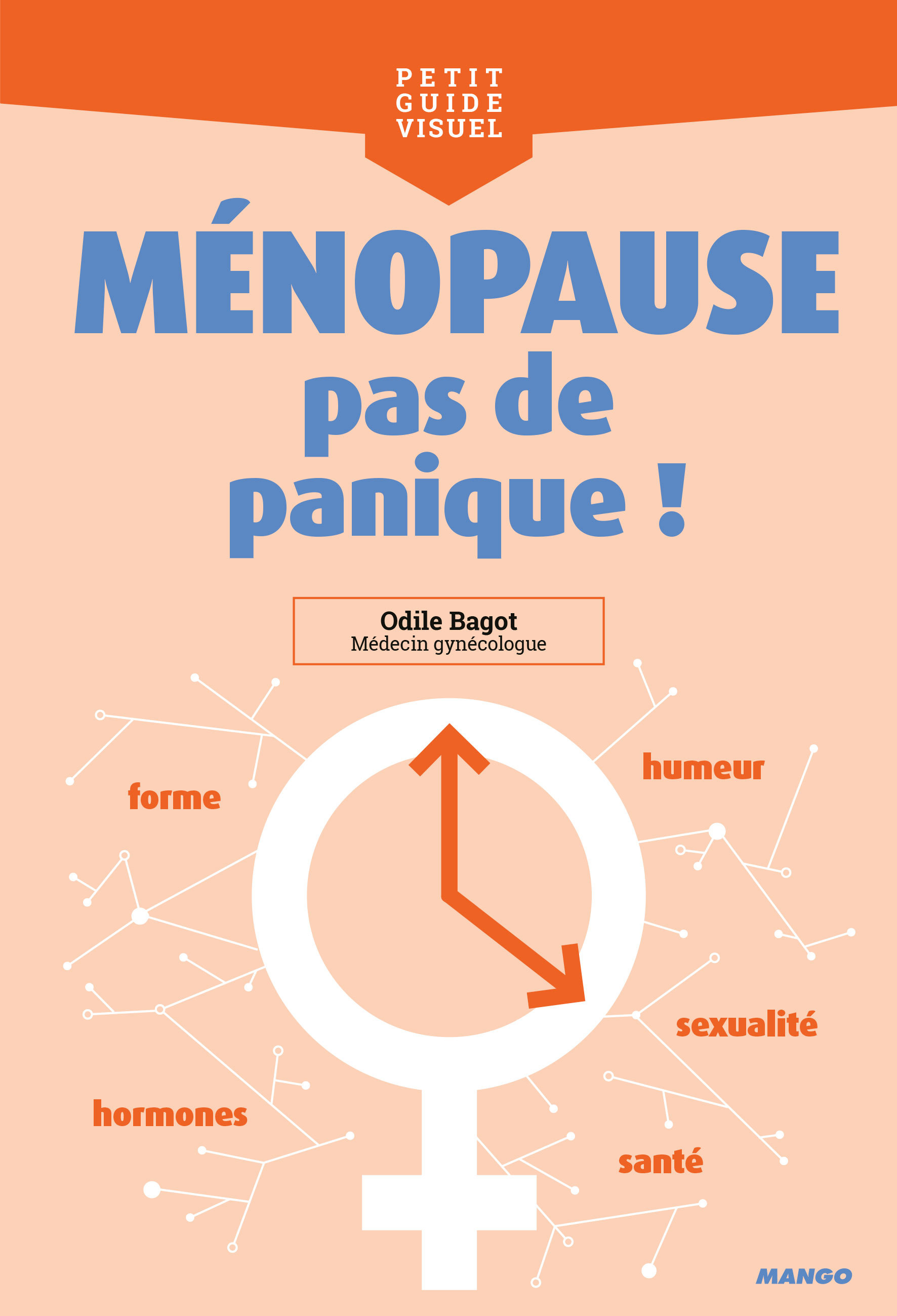 Ménopause, pas de panique ! - Forme, hormones, humeur, sexualité, santé... (Broché)