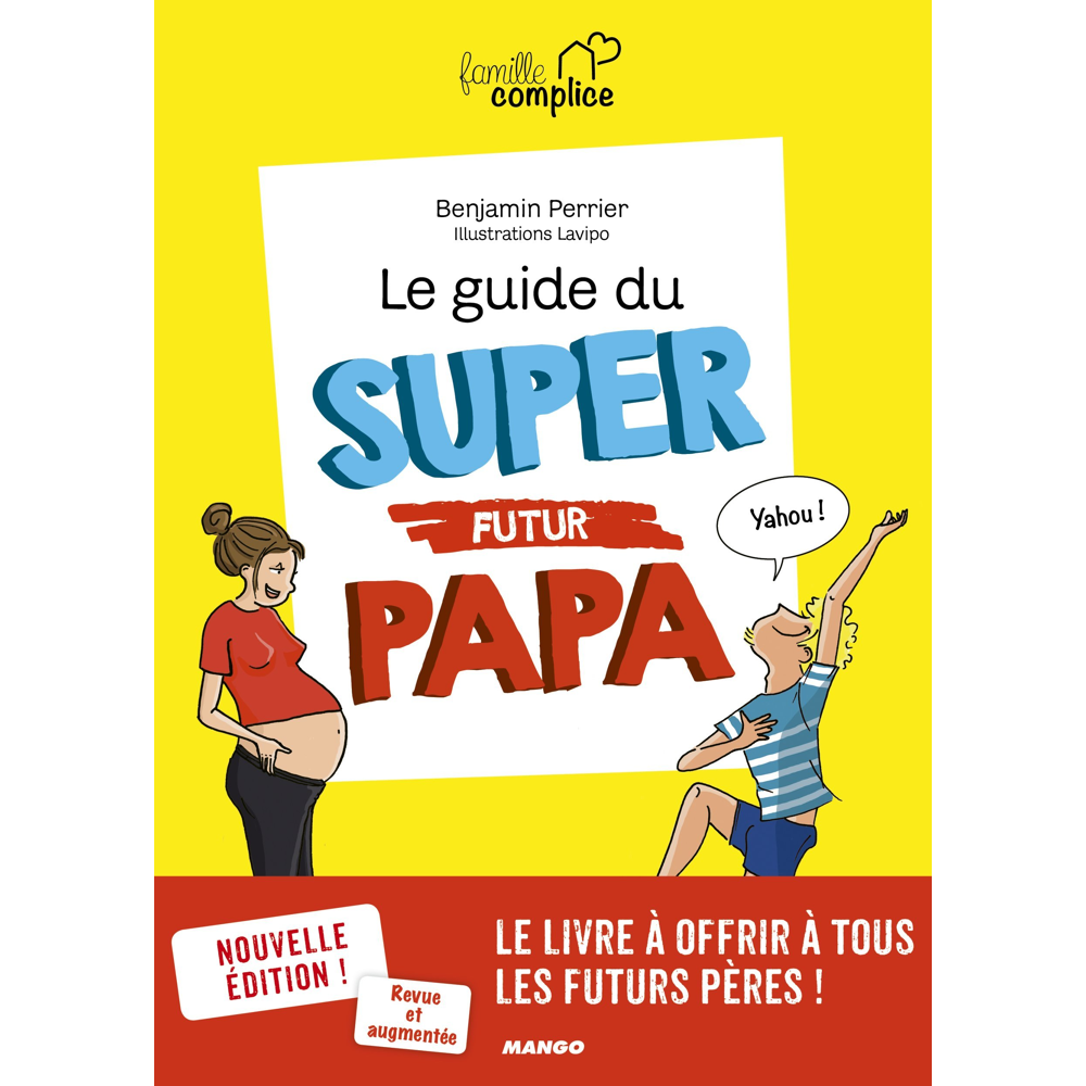 Le guide du super futur papa (Broché)