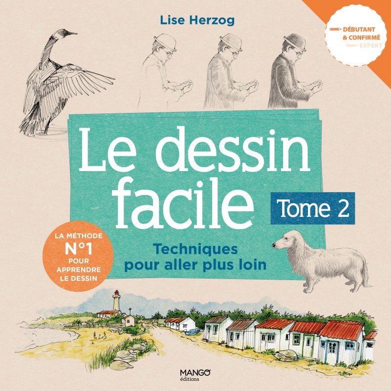 Le dessin facile 2, Techniques pour aller plus loin (Broché)