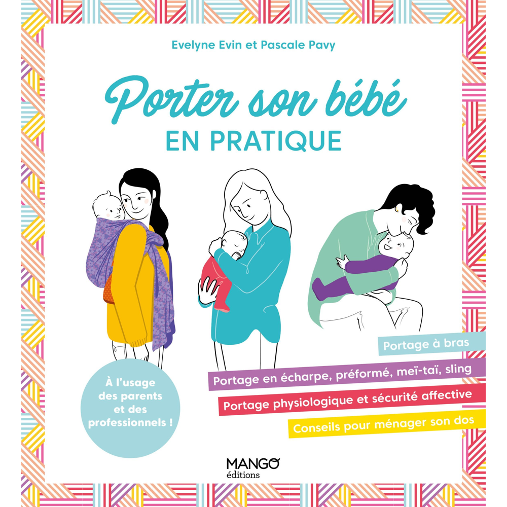 Porter son bébé - Les bons gestes en pas à pas (Broché)