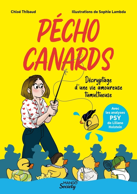 Pécho Canards. Décryptage d'une vie amoureuse tumultueuse - Décryptage d'une vie amoureuse tumultueu