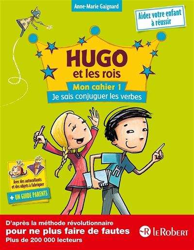 Hugo et les Rois Mon cahier 1 Je sais conjuguer les verbes (Broché)