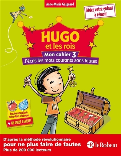 Hugo et les rois - Mon cahier 3 j'écris les mots courants sans fautes (Broché)