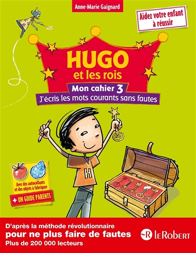 Hugo et les rois - Mon cahier 3 j'écris les mots courants sans fautes (Broché)