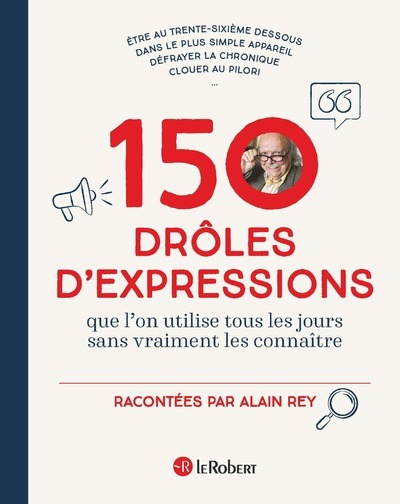 150 drôles d'expressions - Que l'on utilisait tous les jours sans vraiment les connaître (Relié)