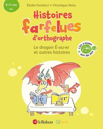 Histoires farfelues d'orthographe Le dragon é-ou-er et autres histoires (Broché)