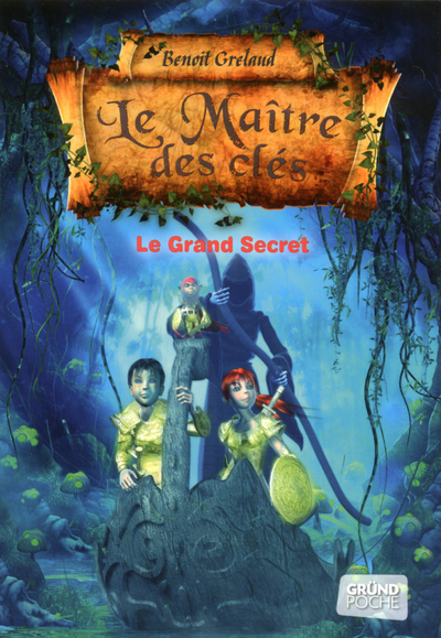 Le maitre des clés - tome 3 - le grand secret (Poche)
