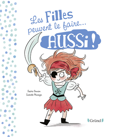 Les filles et les garçons peuvent le faire... aussi ! (Jeunesse)