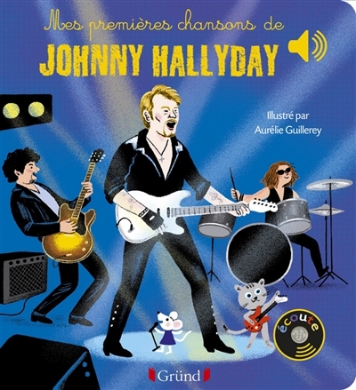 Mes premières chansons de Johnny Hallyday - Livre sonore avec 6 puces avec les extraits originaux - 