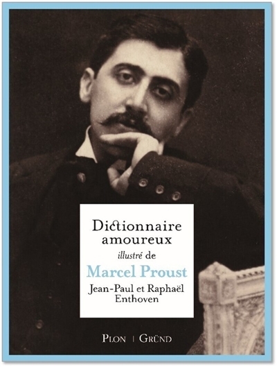 Dictionnaire amoureux illustré de Marcel Proust (Relié)