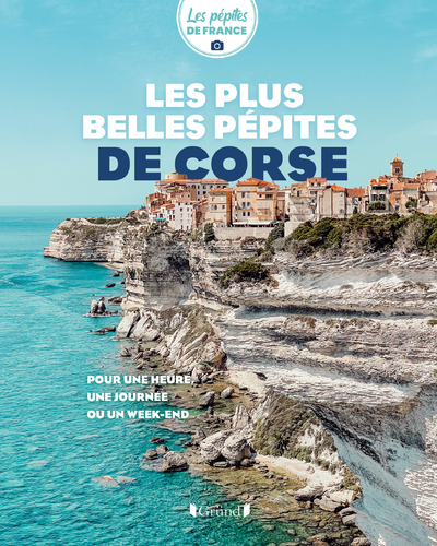 Les plus belles pépites de Corse (Broché)