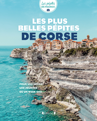 Les plus belles pépites de Corse (Broché)