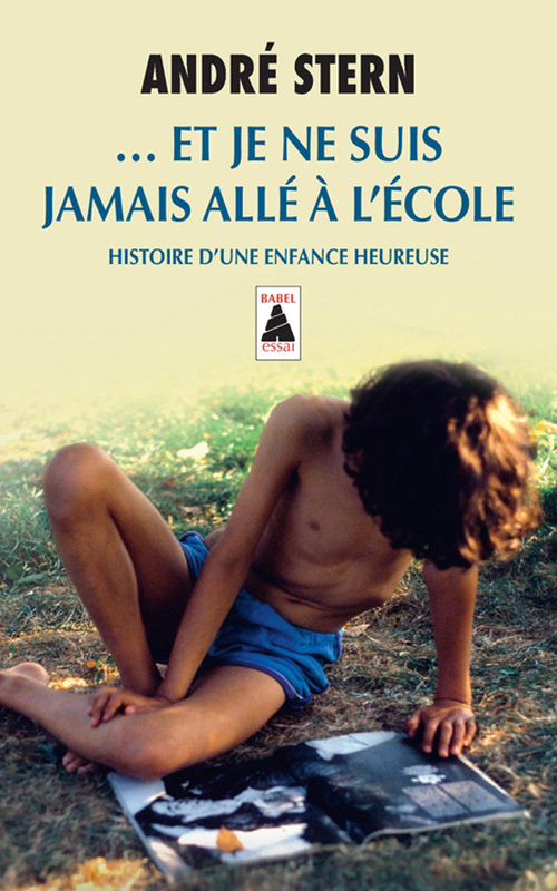 ... et je ne suis jamais allé à l'école - Histoire d'une enfance heureuse (Broché)