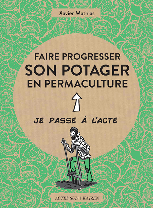 Faire progresser son potager en permaculture - Acte 2 (Broché)