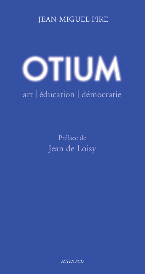 Otium - Art, éducation, démocratie (Broché)