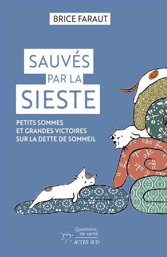 Sauvés par la sieste - Petits sommes et grandes victoires sur la dette de sommeil (Broché)