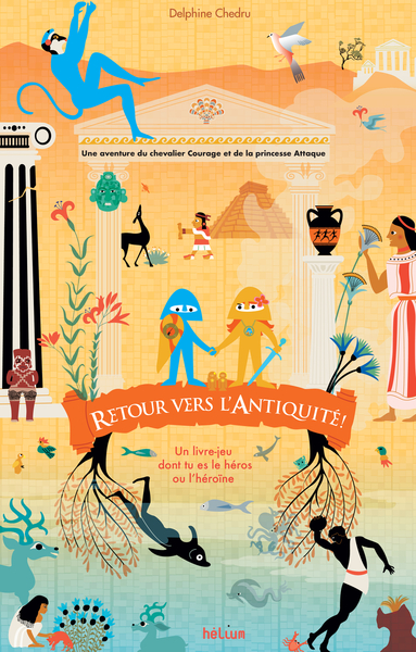 Retour vers l'Antiquité — chevalier Courage et princesse Attaque (Jeunesse)