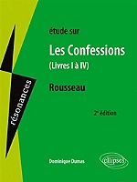 Etude sur J.-J. Rousseau, Les confessions, livres I à IV (Broché)