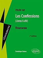 Etude sur J.-J. Rousseau, Les confessions, livres I à IV (Broché)