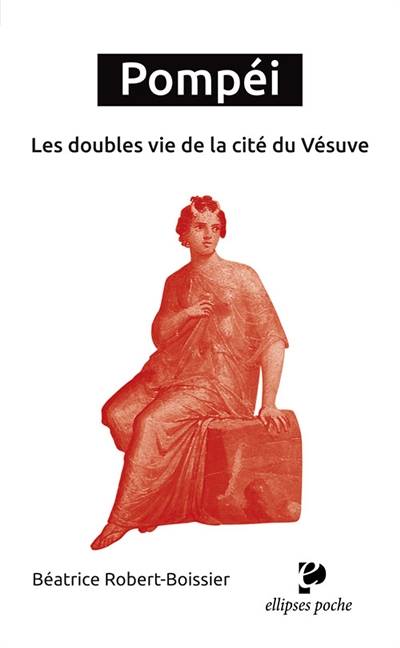 Pompéi. Les doubles vies de la cité du Vésuve (Broché)