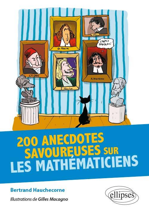200 anecdotes savoureuses sur les mathématiciens (Broché)