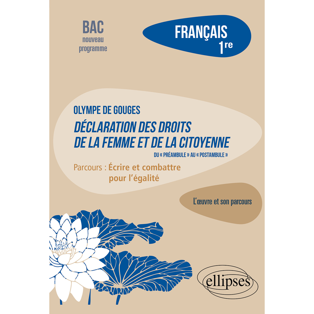 Français. Première. L'œuvre et son parcours : Olympe de Gouges - Déclaration des droits de la femme
