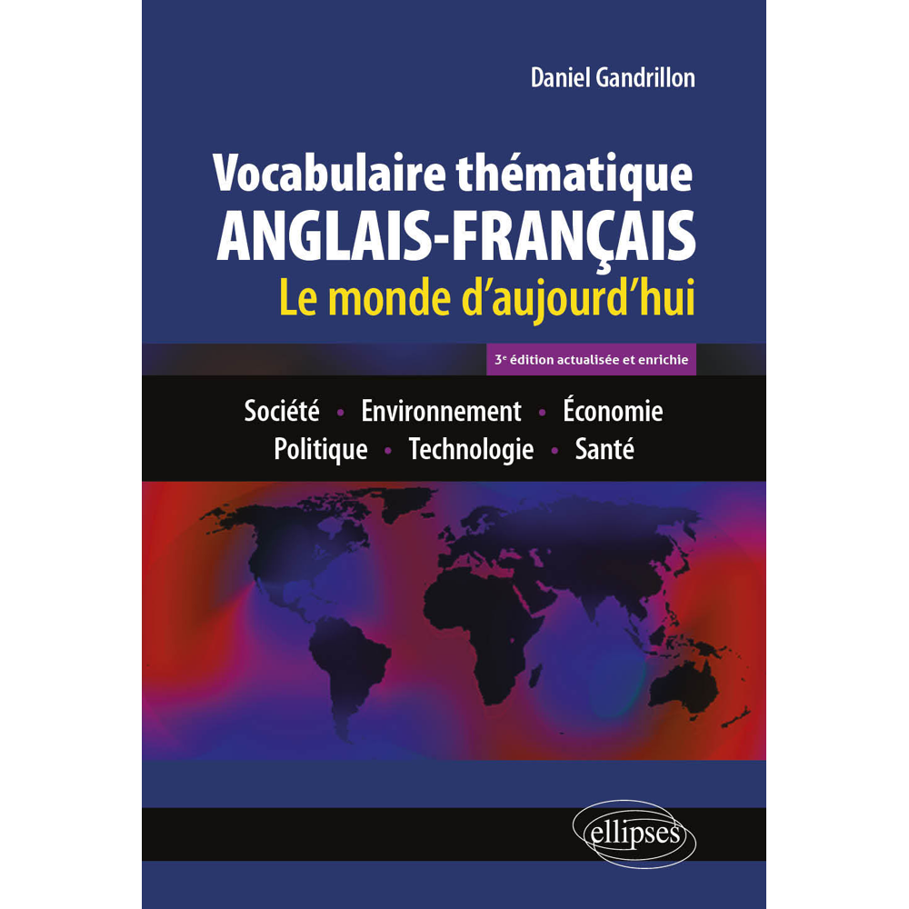 Vocabulaire thématique anglais-français 3e édition actualisée et enrichie (Broché)