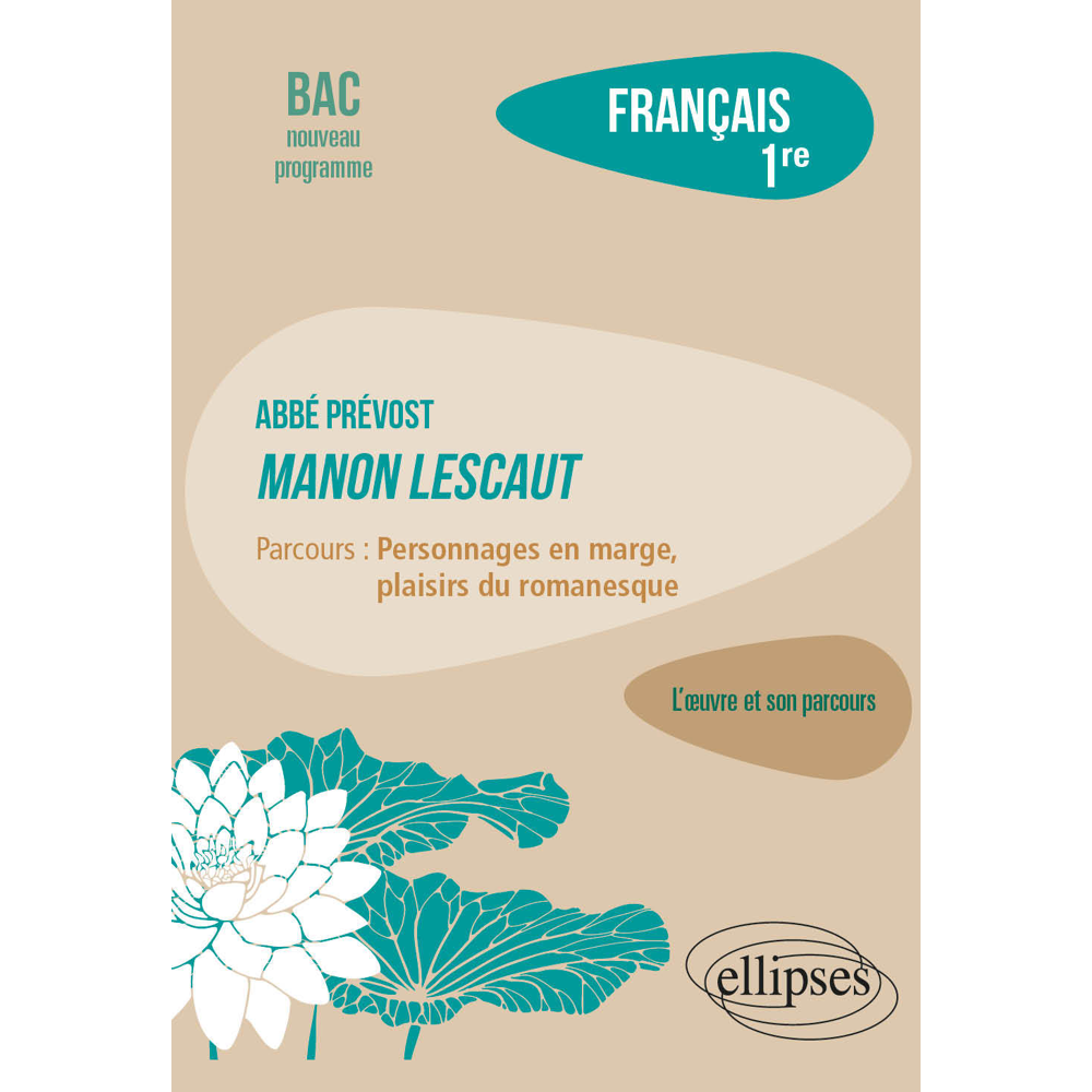 Français. Première. L'œuvre et son parcours Abbé Prévost - Manon Lescaut (Broché)