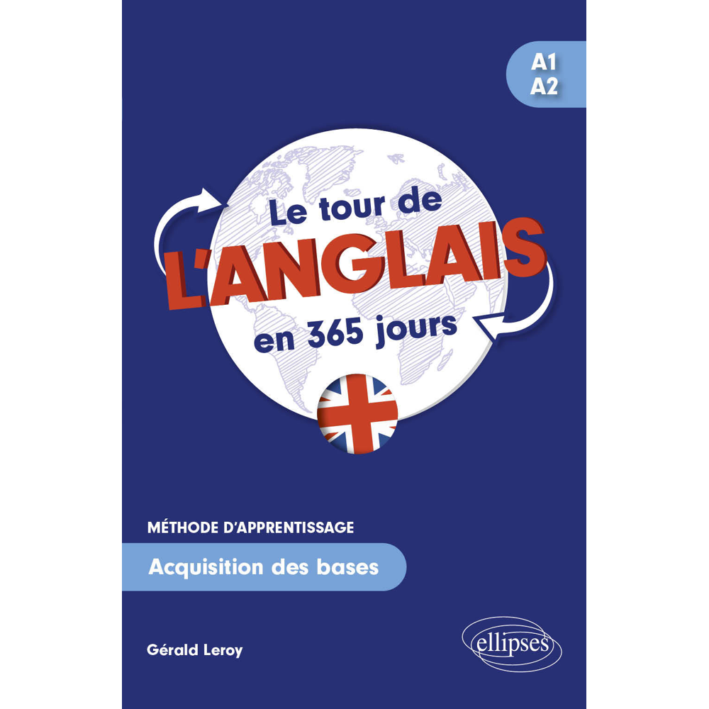 Le tour de l'anglais en 365 jours A1-A2 - Méthode d'apprentissage. Acquisition des bases (Broché)
