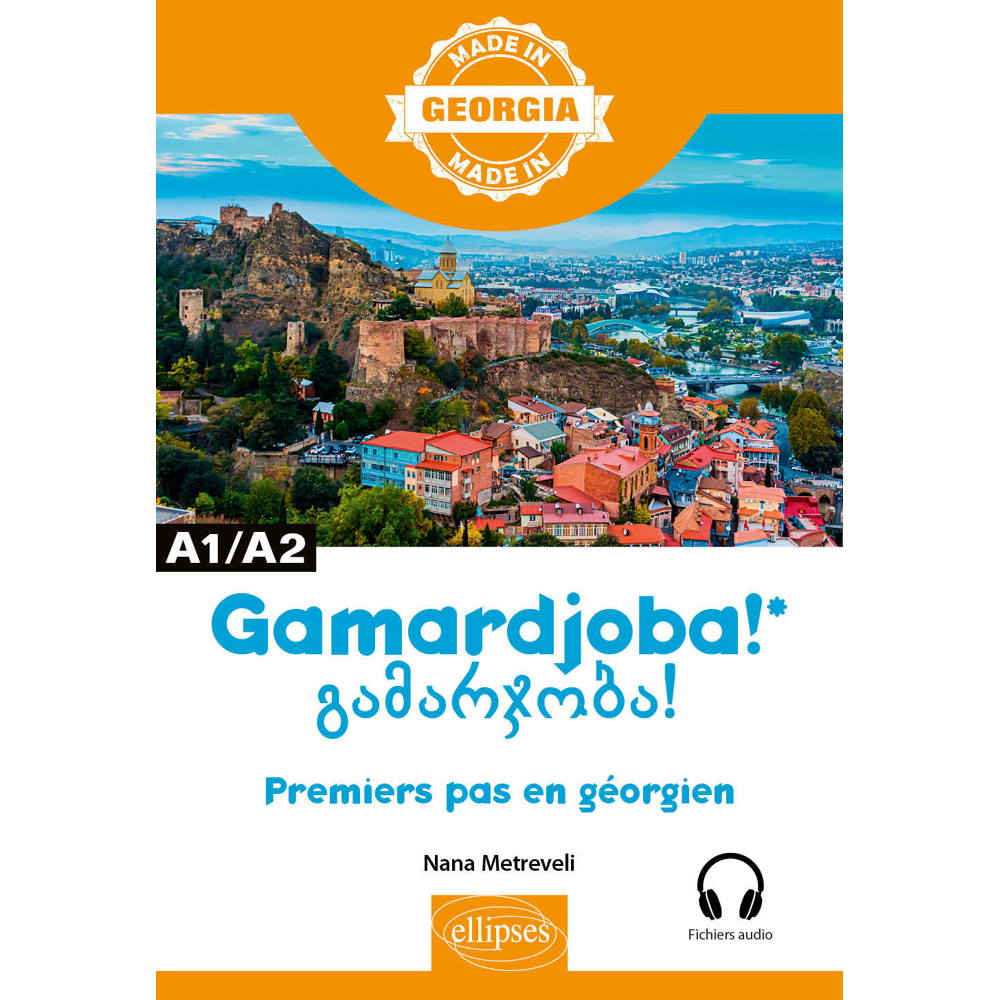 Premiers pas en géorgien - A1/A2 - avec fichiers audio (Broché)