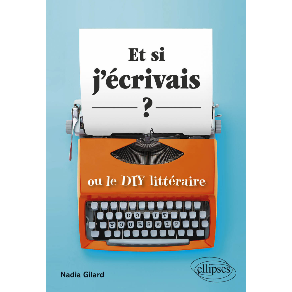 Et si j'écrivais ? ou le DIY littéraire (Broché)